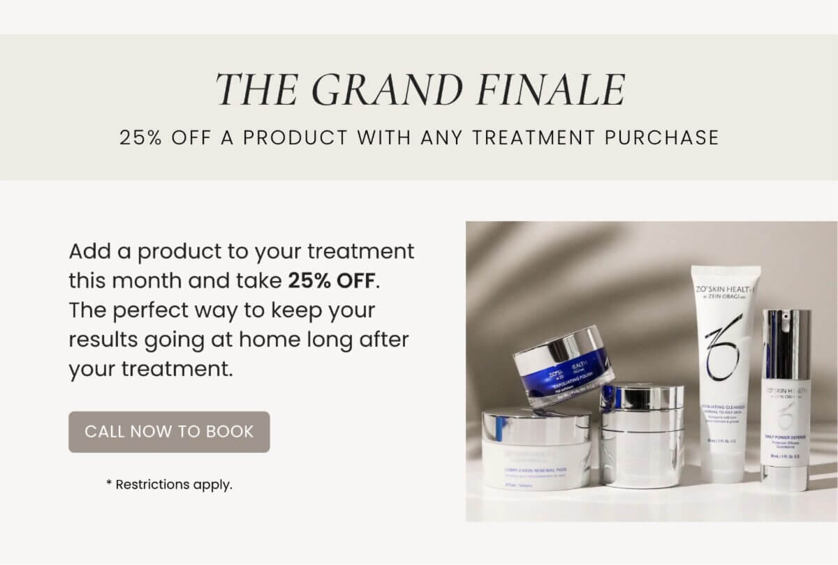 The Grand Finale 25% Off A Product With Any Treatment Purchase