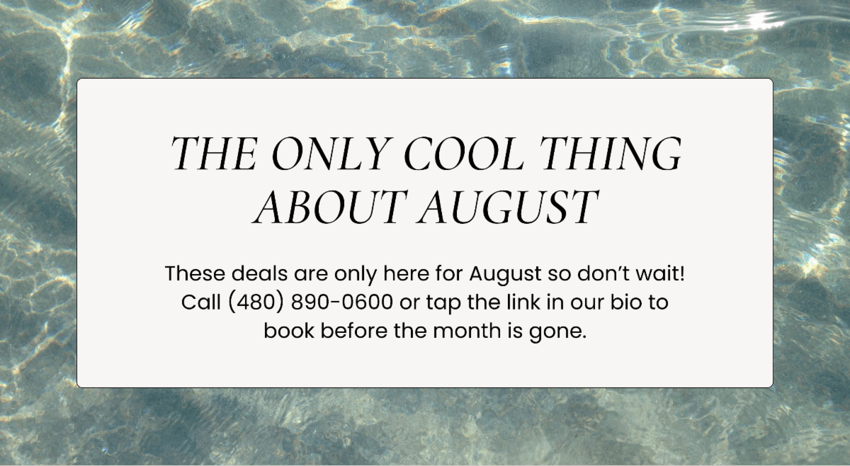 Call us today for august specials